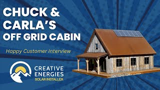 Chuck amp Carlas Off Grid Cabin  Solar Spotlight and Testimonial  Is Solar Right for Wyoming [upl. by Eenaj]