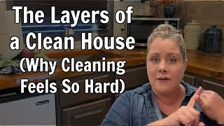 The Layers of a Clean House Why Cleaning Feels so Hard [upl. by Neerol22]