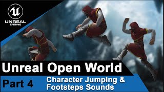 Unreal Character jumping and footsteps sounds  UE4 Open World tutorials 4 [upl. by Orag261]