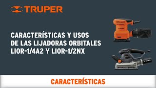 Características y usos de las Lijadoras Orbitales TRUPER LIOR14A2 y LIOR12NX [upl. by Ahter]