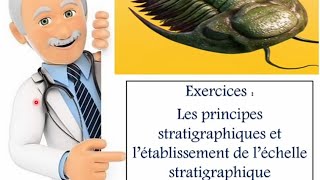 exercices les principes stratigraphiques et létablissement de léchelle stratigraphique 1bac s [upl. by Eimas]