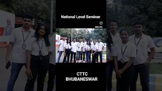 National Level Seminar CTTC Bhubaneswar [upl. by Hibbs]