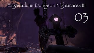 Ergastulum Dungeon Nightmares III  Türkce Stream  Bölüm 3  4K [upl. by Els]