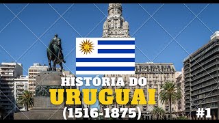 Independência e guerra História do Uruguai 1 [upl. by Ienttirb617]