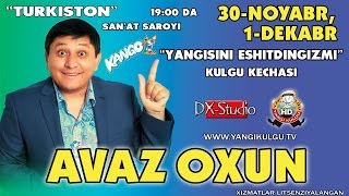 Avaz Oxun  2014yilgi konsert dasturi [upl. by Ttevy]