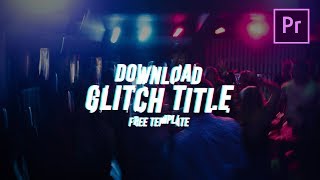 Free Glitch Title  Premiere Pro Template [upl. by Marlane50]