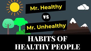 Habits of Healthy People  Mr Healthy Vs Mr Unhealthy [upl. by Virgilio658]