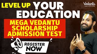 Level Up Your Education 📈  Mega Vedantu Scholarship Admission Test  Register NOW [upl. by Manfred]