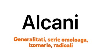 Alcani  generalitati serie omoloaga izomerie radicali [upl. by Parker790]