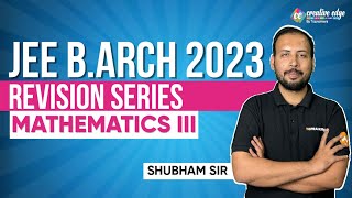 JEE BARCH 2023 Exam Preparation  JEE BARCH Mathematics III Complete Revision  JEE BArch 2023 [upl. by Maura]