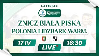 🔴 LIVE ZNICZ BIAŁA PISKA  POLONIA LIDZBARK WARMIŃSKI⚽ I 14 WPP [upl. by Birkett]