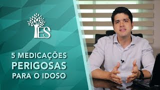 5 MEDICAÇÕES PERIGOSAS PARA O IDOSO [upl. by Llesirg]