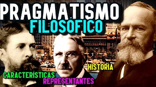 PRAGMATISMO FILOSÓFICO Historia características representantes [upl. by Moule]