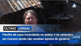 Família de casa incendiada na aldeia 4 de setembro em Comoro ainda não recebeu apoios do governo [upl. by Airdnaed670]