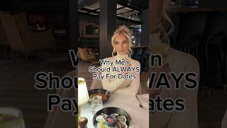 Why Men Should ALWAYS Pay For Dates shorts dating [upl. by Ohs]