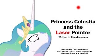 Princess Celestia and the Laser Pointer MLP Fanfic Reading Comedy [upl. by Vassell]