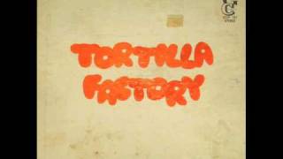 Tortilla Factory  Tocando Puertas [upl. by Lebiram]