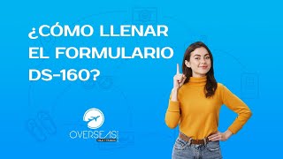 Cómo Llenar el Formulario DS160 para la Visa de EEUU  Guía Paso a Paso [upl. by Enelyad]