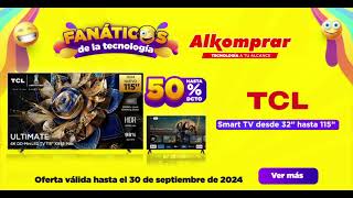 Tecnología TCL increíble para verdaderos FanáticosDeLaTecnología hasta con 50 OFF ¡Visítanos 🤩🔥 [upl. by Cuhp]