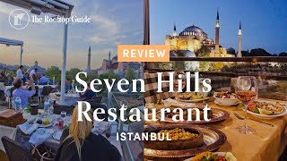 Seven Hills Restaurant in Istanbul  Review [upl. by Avon]