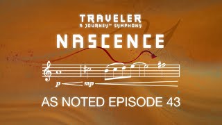 Nascence  Traveler Journey Symphony  As Noted [upl. by Della]