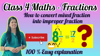 Class 4 Maths  Fractions Mastering Fractions Converting Mixed to Improper Like a Pro [upl. by Milton]