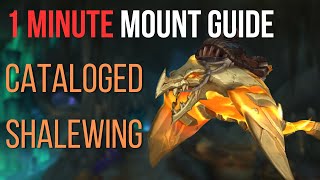 Cataloged Shalewing 1 Minute Mount Guide  Easy to get 101 Mount  Researchers Under Fire [upl. by Akener262]