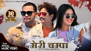 Tanka Timilsina  Meri Champa  Sushma Magar  Anxmus  Bikram chauhan  Official Music Video [upl. by Geier]