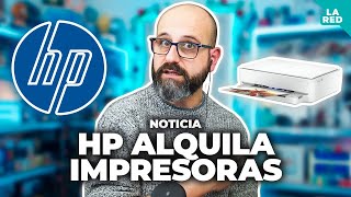 🖨️ HP ALQUILA IMPRESORAS  La red de Mario [upl. by Shanahan]