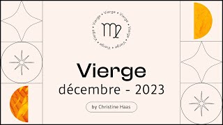 Horoscope Vierge ♍️ Décembre 2023 🎆 par Christine Haas [upl. by Aron844]