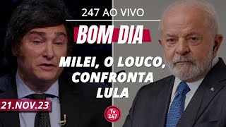 Bom dia 247 Milei o louco confronta Lula 211123 [upl. by Alitha77]