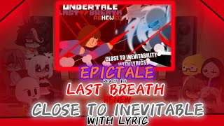 EPICTALE REACT TO LAST BREATH RENEW CLOSE TO INEVITABLE WITH LYRIC REQUEST [upl. by Nannarb472]