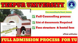 Tezpur University full counseling processEligible candidateList of documentsFees structure [upl. by Elagiba]