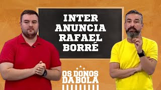 Inter anuncia o atacante Rafael Borré  Os Donos da Bola RS [upl. by Ardnazil]