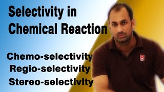 Chemo selectivity Regio selectivity and Stereo selectivity in chemical Reaction  MSc chemistry [upl. by Enyalaj]