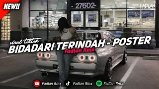 DJ BIDADARI TERINDAH  POSTER MENGKANE TERBARU 2025 Fadlan Rmx [upl. by Ervine]