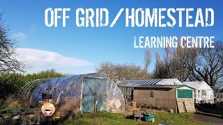 Off Grid  Homestead Learning Centre  Somerset UK [upl. by Mcnally723]