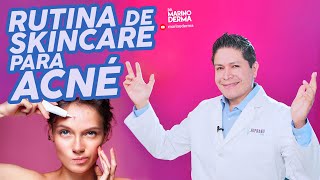 RUTINA DE SKINCARE PARA ACNÉ DERMATOLOGO TE EXPLICA [upl. by Louella]