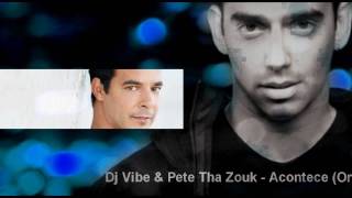 DJ VIBE amp PETE THA ZOUK  Acontece Original Mix [upl. by Veronique333]