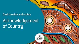 Acknowledgement of Country Deakinwide and online [upl. by Haras]