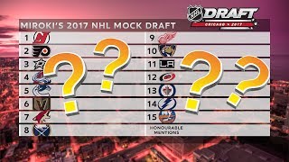 2017 NHL Mock Draft w Prospect Scouting Reports First 15 Picks  Miroki [upl. by Dinerman]