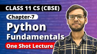 Chapter 7 Python Fundamentals One Shot  Class 11 Computer Science Class 11 Python  Vishal Kumar [upl. by Beth]