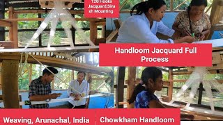 Handloom Weaving  How to install Jacquard Full Process  Chowkham Arunachal Pradesh  India [upl. by Alyssa804]