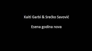 Kaiti Garbi amp Srećko Savović  Esena godina nova made by jozhek22 [upl. by Notna]