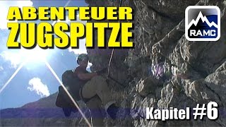 Abenteuer Zugspitze  HöllentalKlettersteig Doku 6  Finaler Gipfelanstieg K3C [upl. by Carlene474]