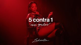 Ludmilla feat Dallas  5 Contra 1 [upl. by Rosenblatt]