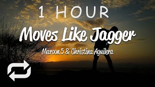 1 HOUR 🕐  Maroon 5  Moves Like Jagger Lyrics ft Christina Aguilera [upl. by Hanforrd]