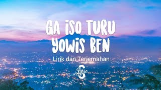 Lyriclirik Ga Iso Turu  Yowis Ben Terjemahan [upl. by Anilok335]