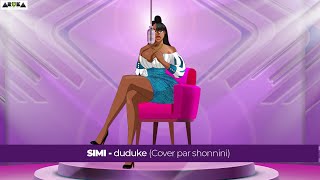 SIMI  DUDUKE cover by SHONNINI [upl. by Marinelli]