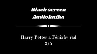 Harry Potter  Audiokniha  Fénixův řád 25  Dark Screen [upl. by Atiekahs7]